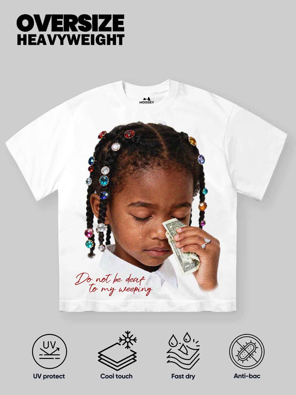 "Do not be deaf to my weeping" Girl Wiping Tears with Money Print T-shirt